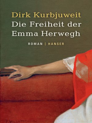 cover image of Die Freiheit der Emma Herwegh